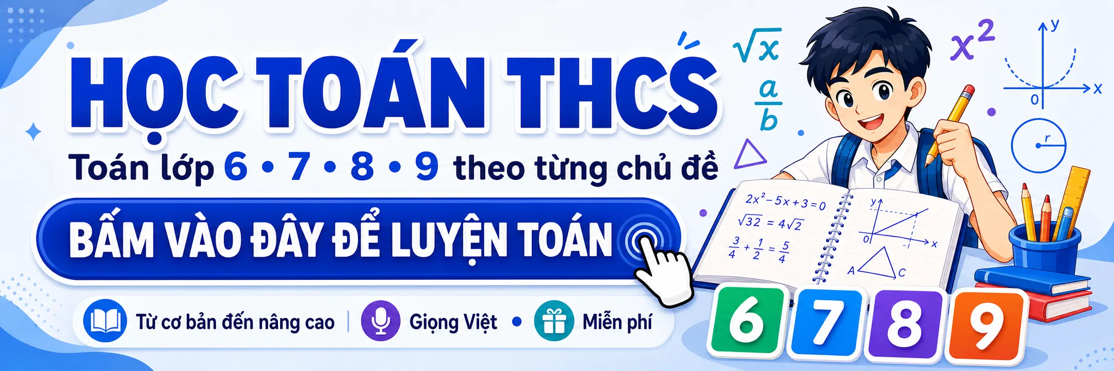 Học Toán THCS lớp 6 đến lớp 9 theo từng chủ đề