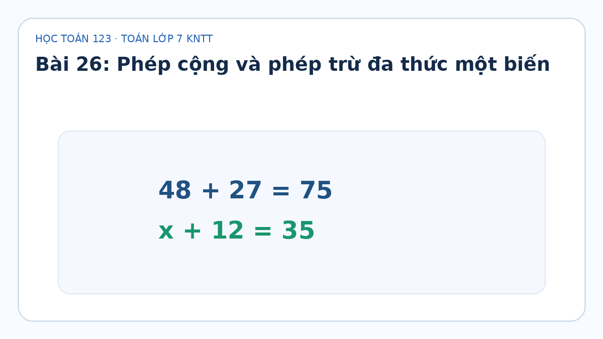 Minh họa Phép cộng và phép trừ đa thức một biến – Toán lớp 7 KNTT