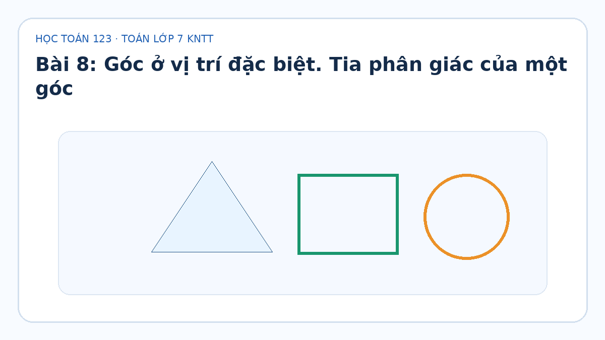 Minh họa Góc ở vị trí đặc biệt. Tia phân giác của một góc – Toán lớp 7 KNTT