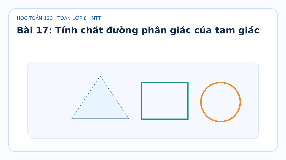Minh họa Tính chất đường phân giác của tam giác – Toán lớp 8 KNTT