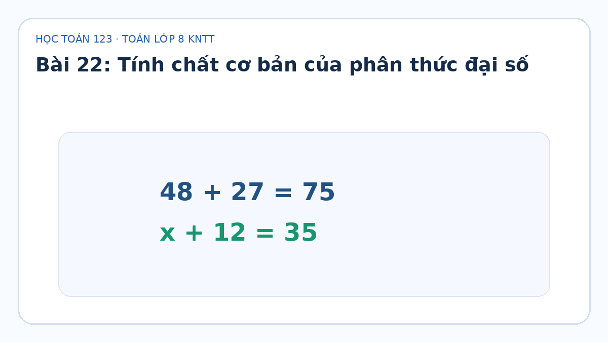 Minh họa Tính chất cơ bản của phân thức đại số – Toán lớp 8 KNTT