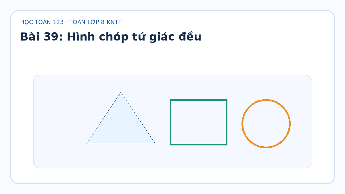 Minh họa Hình chóp tứ giác đều – Toán lớp 8 KNTT