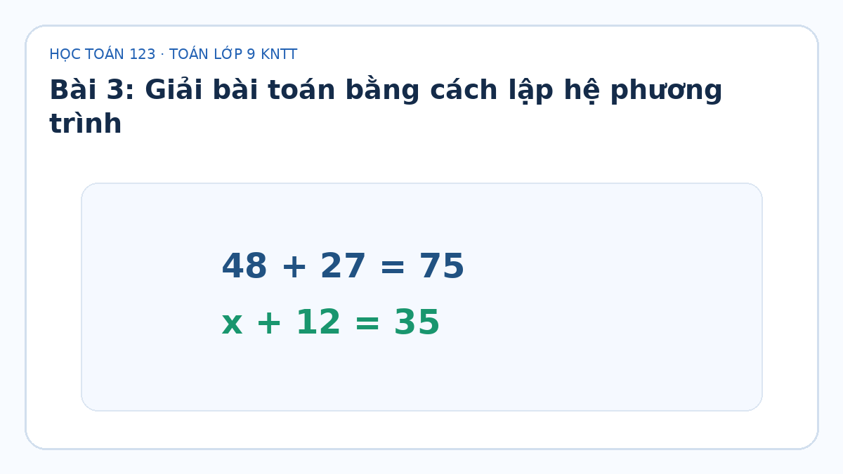 Minh họa Giải bài toán bằng cách lập hệ phương trình – Toán lớp 9 KNTT