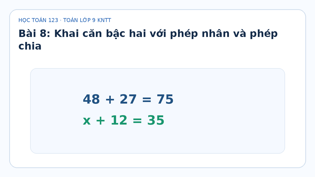 Minh họa Khai căn bậc hai với phép nhân và phép chia – Toán lớp 9 KNTT